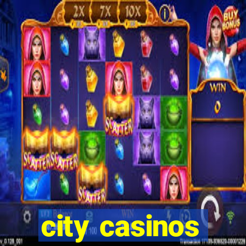 city casinos