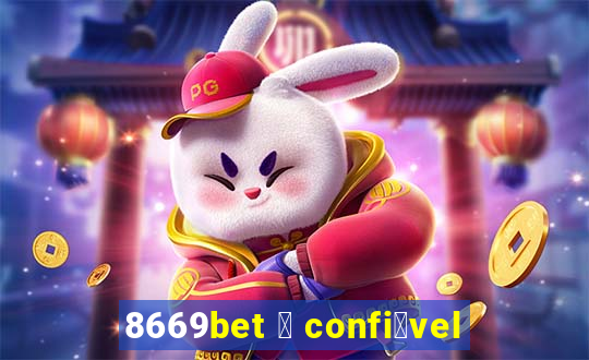 8669bet 茅 confi谩vel