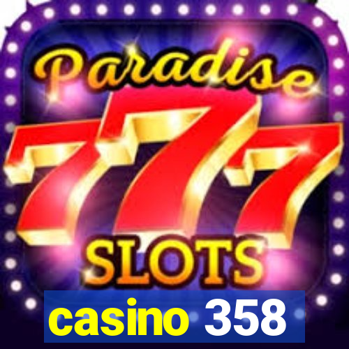 casino 358