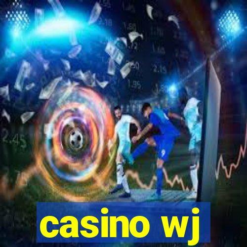 casino wj