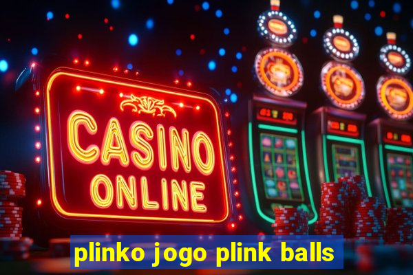 plinko jogo plink balls