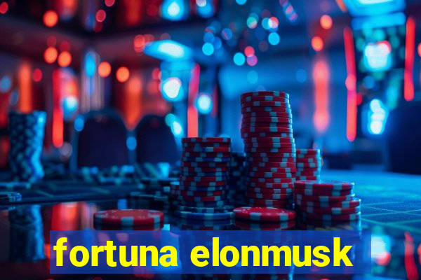 fortuna elonmusk