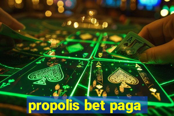 propolis bet paga