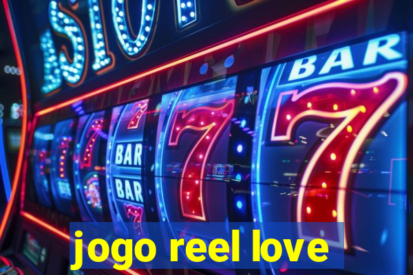 jogo reel love