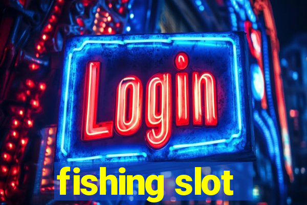 fishing slot