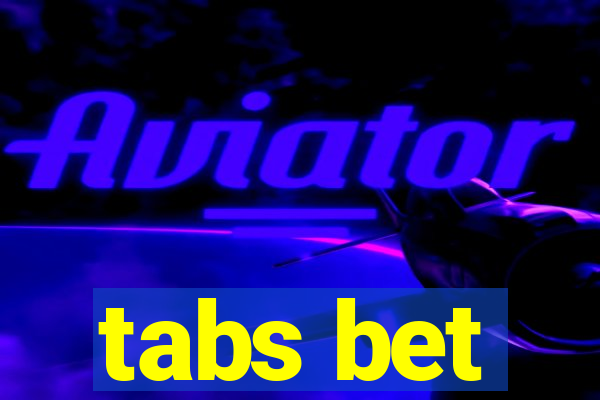 tabs bet