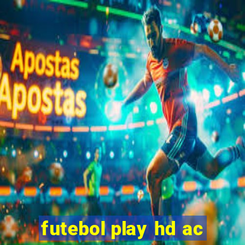 futebol play hd ac