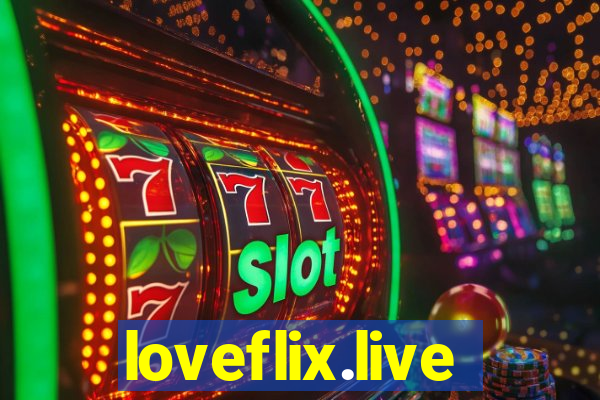 loveflix.live