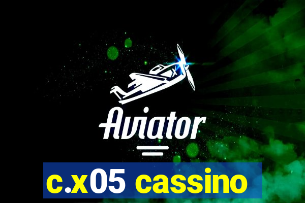 c.x05 cassino