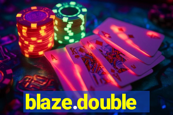 blaze.double