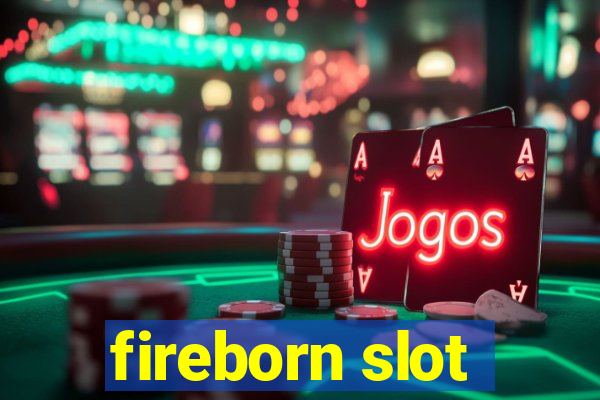 fireborn slot