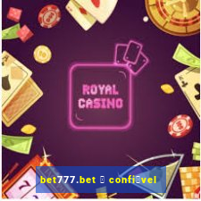 bet777.bet 茅 confi谩vel