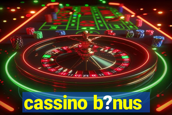 cassino b?nus