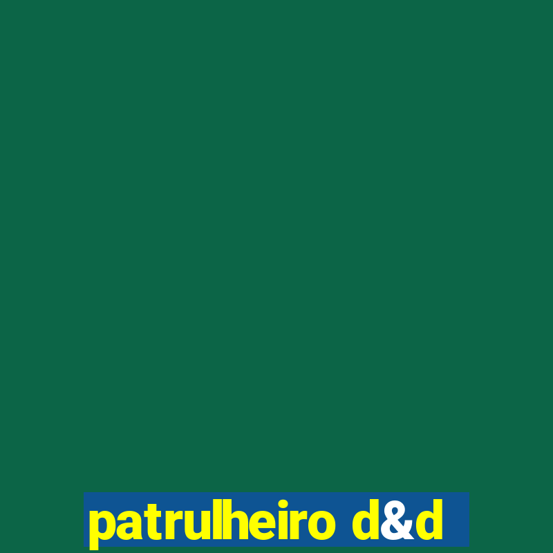 patrulheiro d&d