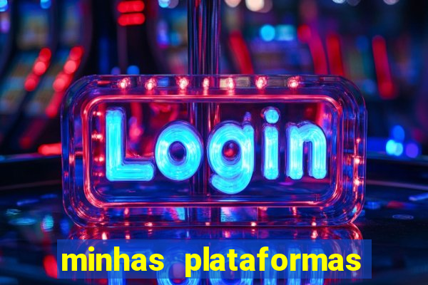 minhas plataformas de jogos