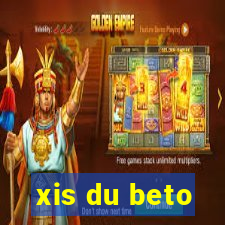 xis du beto