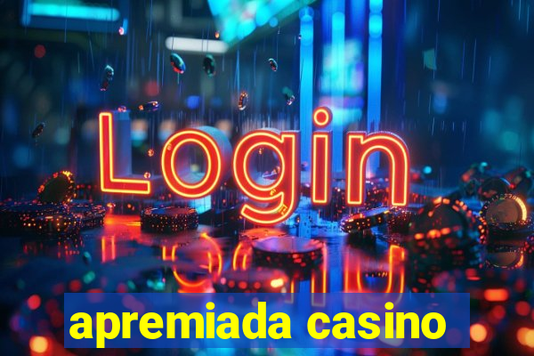 apremiada casino