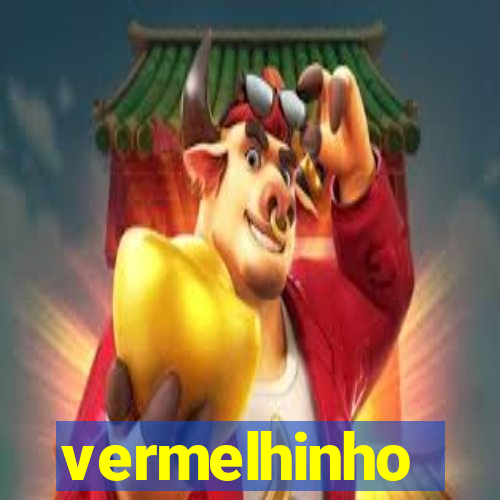 vermelhinho valen莽a 2024