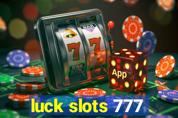 luck slots 777