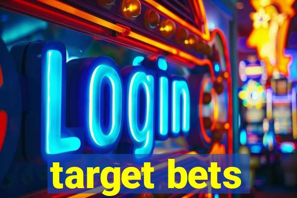 target bets