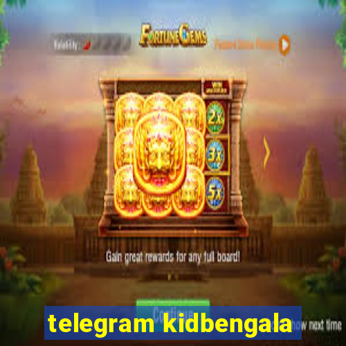 telegram kidbengala