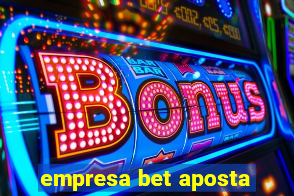 empresa bet aposta