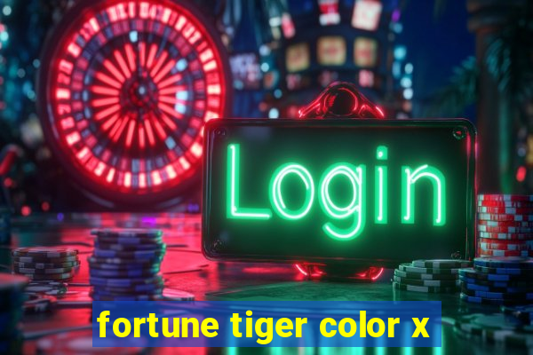 fortune tiger color x