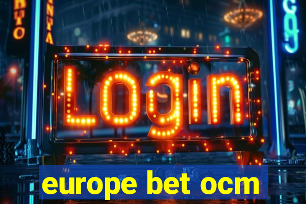 europe bet ocm