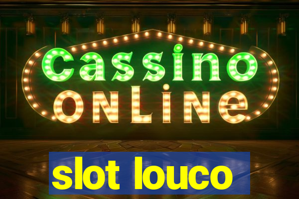 slot louco