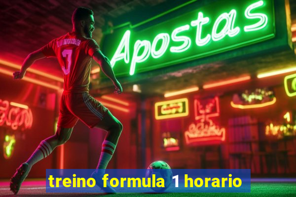 treino formula 1 horario