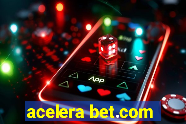 acelera bet.com