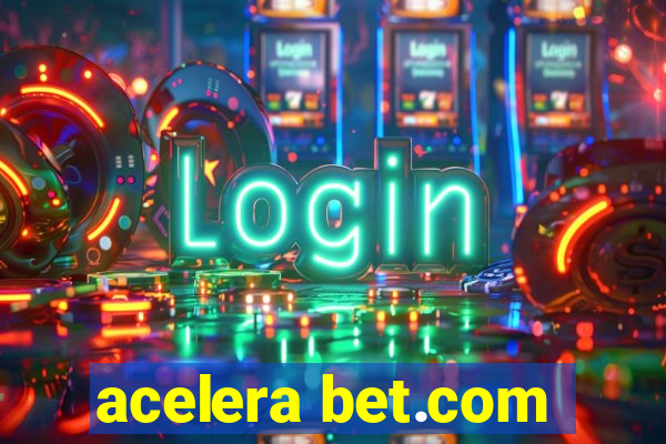 acelera bet.com