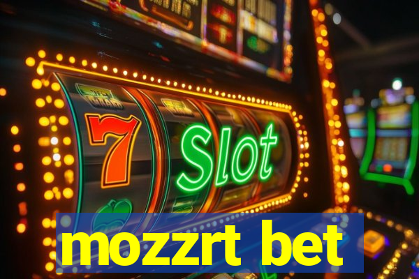 mozzrt bet