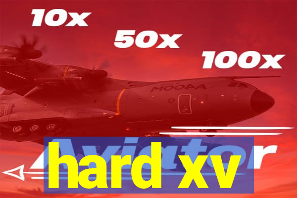 hard xv