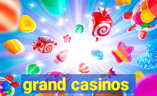 grand casinos