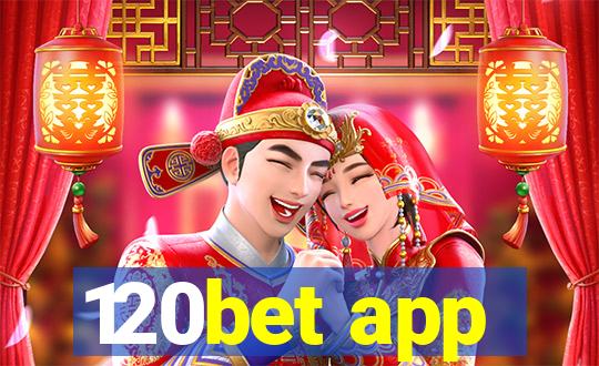 120bet app