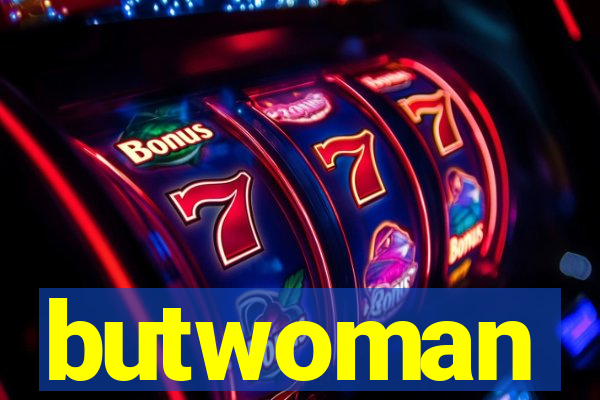 butwoman