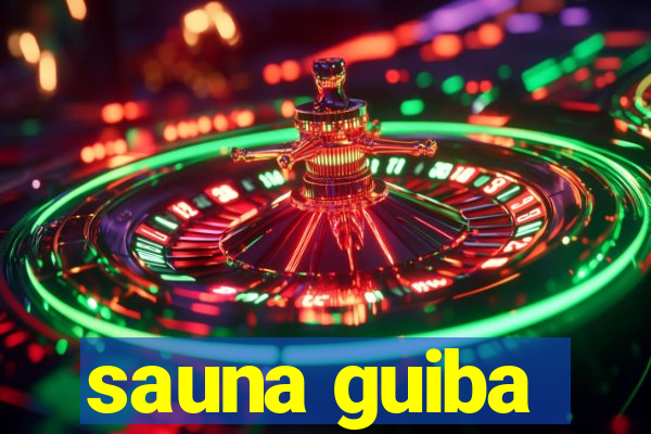 sauna guiba