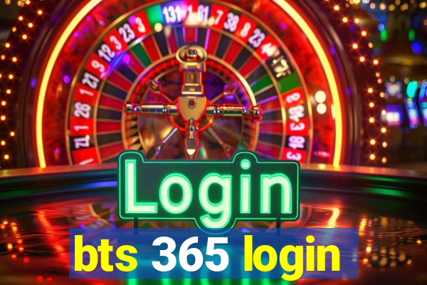 bts 365 login