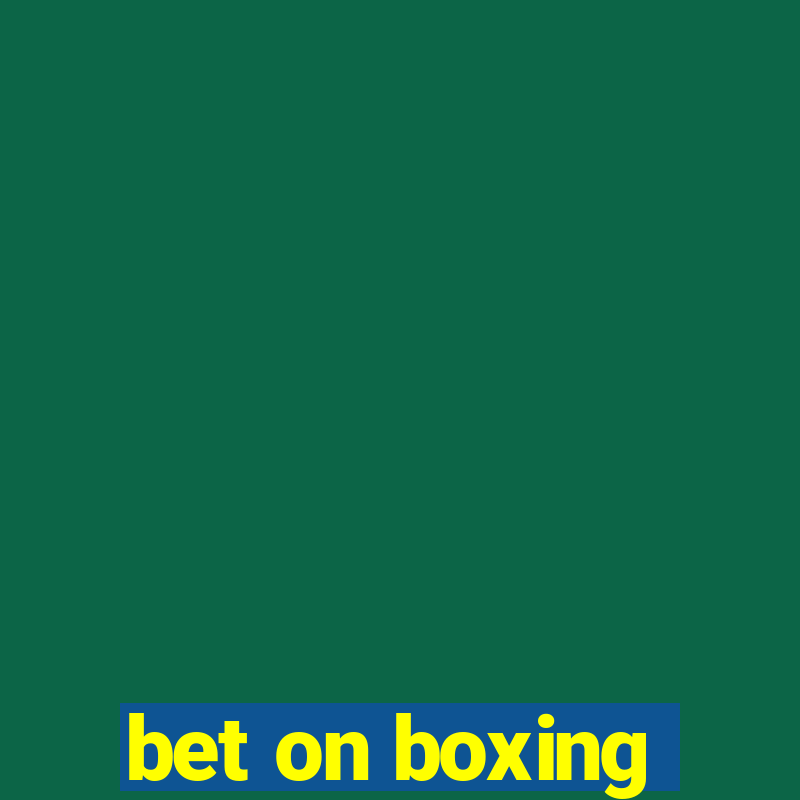 bet on boxing