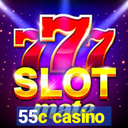 55c casino