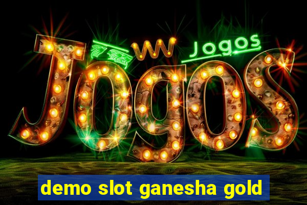 demo slot ganesha gold