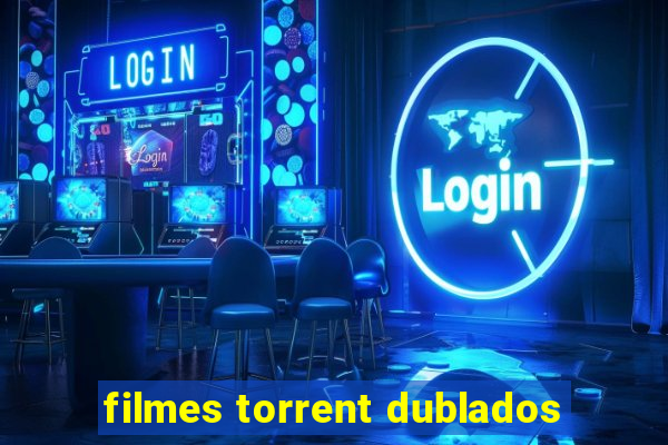 filmes torrent dublados