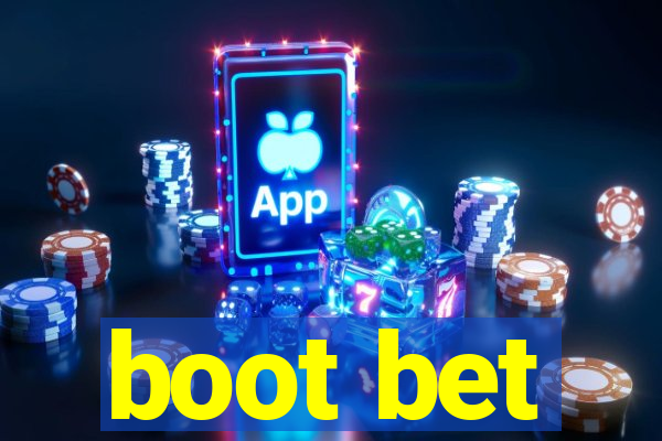 boot bet