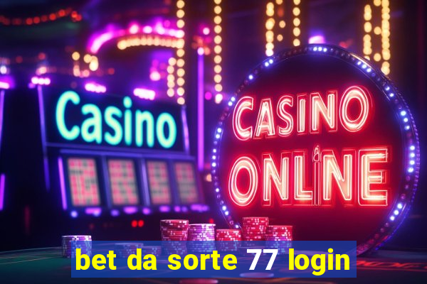 bet da sorte 77 login