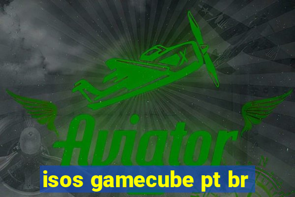 isos gamecube pt br