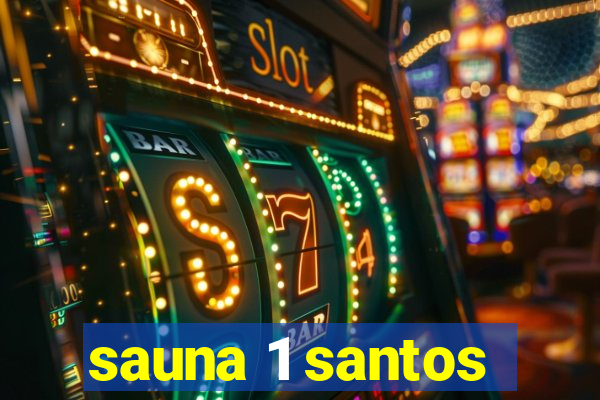 sauna 1 santos