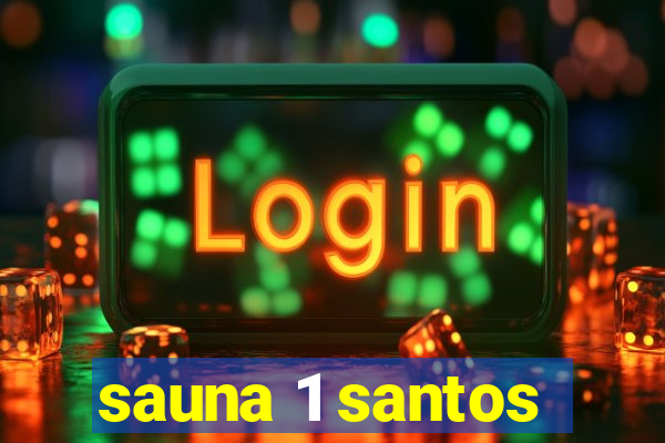 sauna 1 santos