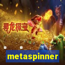 metaspinner