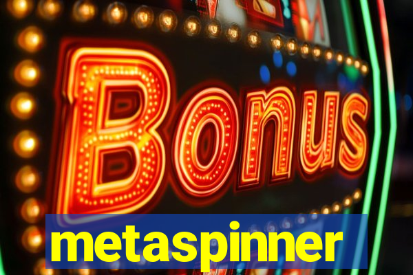 metaspinner